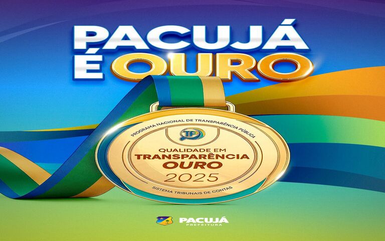 Pacujá conquista Selo Ouro em Transparência Pública